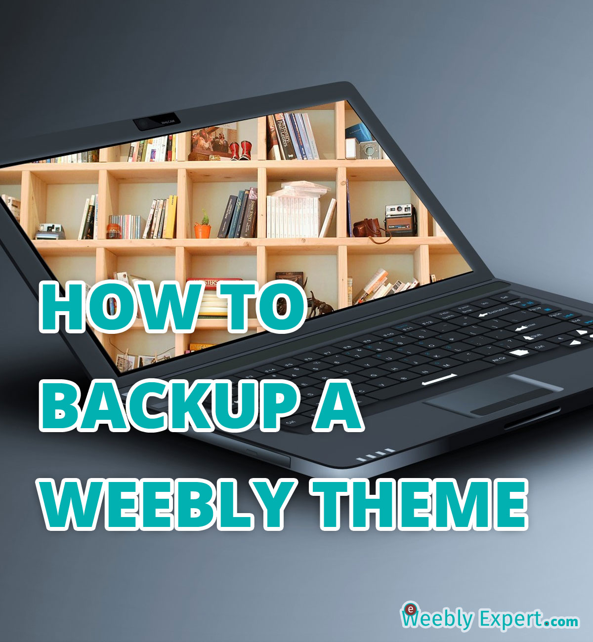 HOW TO BACKUP A WEEBLY THEME