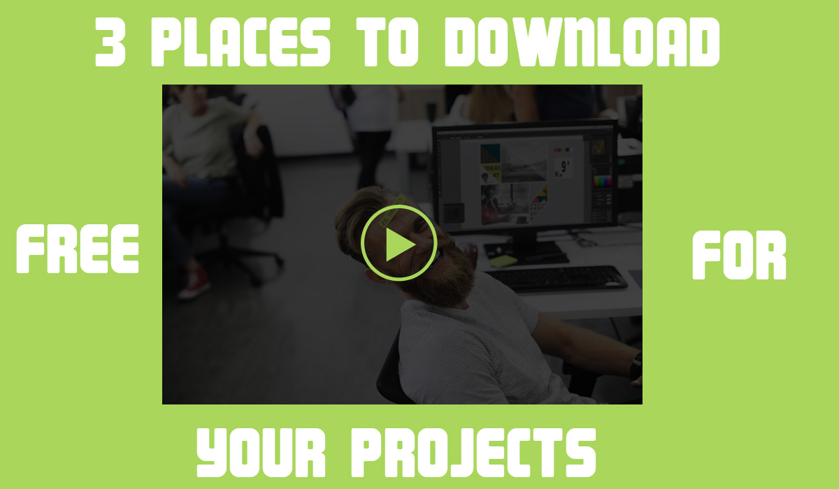 3 PLACES TO DOWNLOAD FREE VIDEOS FOR YOUR PROJECTS
