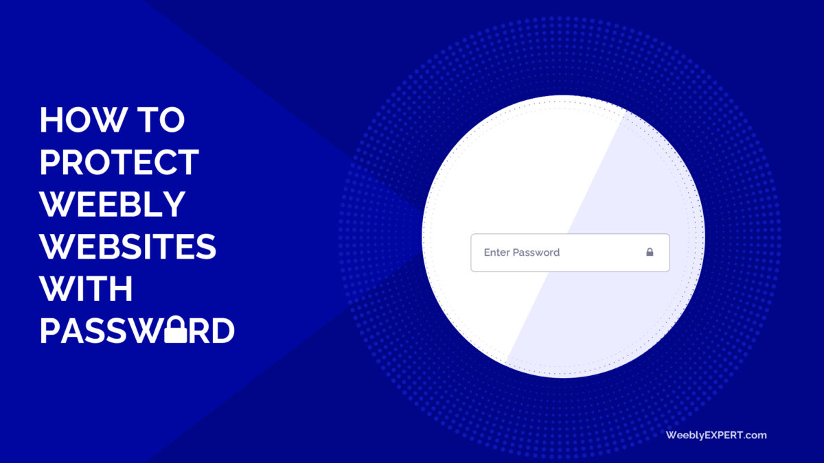How to password protect Weebly website and pages